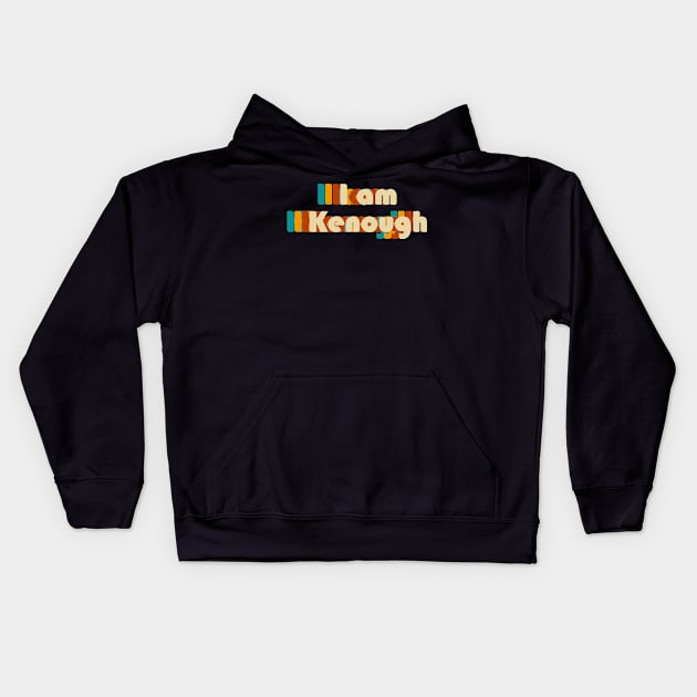 retro I am Kenough Kids Hoodie by Lamink